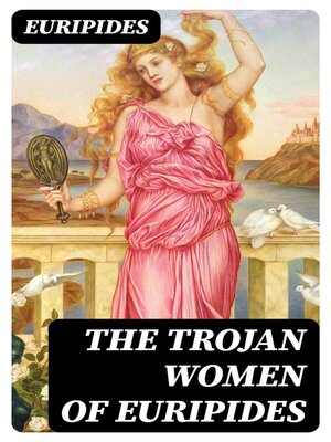 cover image of The Trojan Women of Euripides